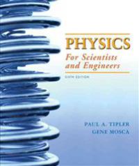 Physics for Scientists and Engineers: With Modern Physics