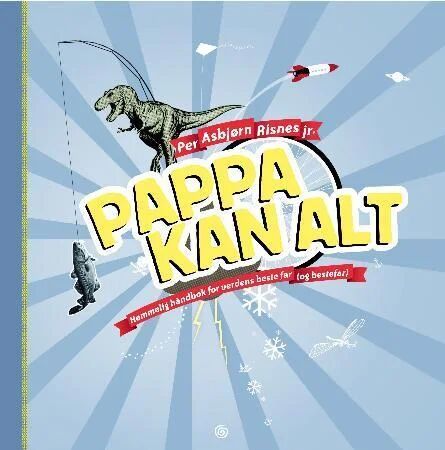 Pappa Kan Alt Av Per Asbjørn Jr Risnes