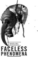 Whirling Faceless Phenomena CD