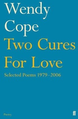 Two Cures for Love  Selected Poems 19792006