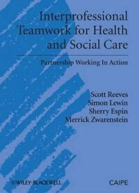 Reeves S Interprofessional Teamwork for Health and Social Care