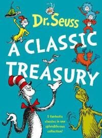 Dr. Seuss: A Classic Treasury Av Dr. Seuss