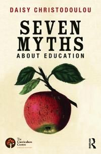Seven Myths About Education Av Daisy Christodoulou