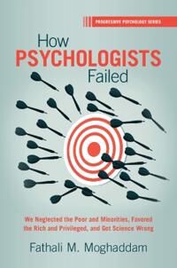 How Psychologists Failed Av Fathali M. (Georgetown University Washington Dc) Moghaddam