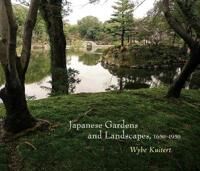 Kuitert, Wybe Japanese Gardens and Landscapes, 1650-1950 (0812225155)