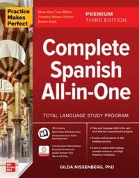 Practice Makes Perfect: Complete Spanish All-In-One, Premium Third Edition Av Gilda Nissenberg