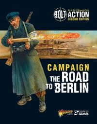 Bolt Action: Campaign: The Road To Berlin Av Warlord Games