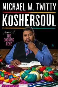 Koshersoul Av Michael W. Twitty