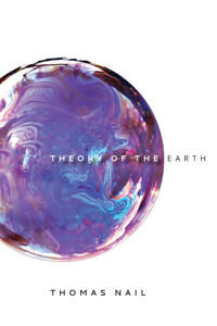 Theory Of The Earth Av Thomas Nail