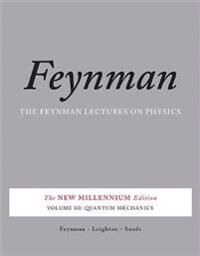 Richard P. Feynman Feynman Lectures on Physics Vol. 3 Richard P. Feynman Feynman Lectures on Physics Vol. 3