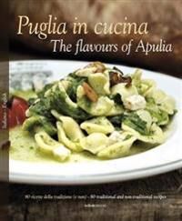 Puglia In Cucina: The Flavours Of Apulia Av William Dello Russo, Pietro Zito Puglia In Cucina: The Flavours Of Apulia Av William Dello Russo, Pietro Zito