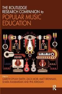 The Routledge Research Companion To Popular Music Education