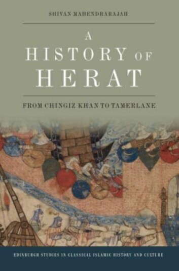 A History of Herat  From Chingiz Khan to Tamerlane