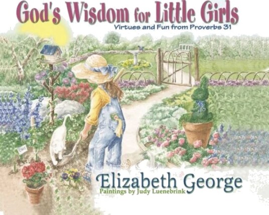 God'S Wisdom For Little Girls Av Elizabeth George God'S Wisdom For Little Girls Av Elizabeth George