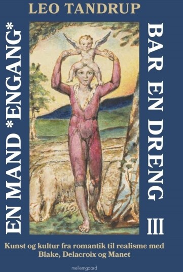 En Mann *Engang* Bar En Gutt – Bind 3 | Leo Tandrup | Språk: Dansk