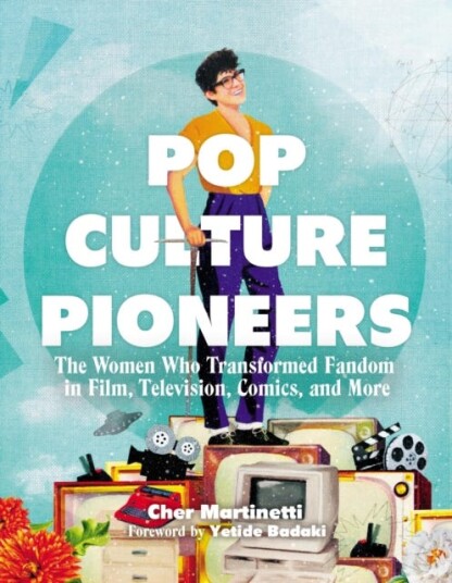 Pop Culture Pioneers Av Cher Martinetti