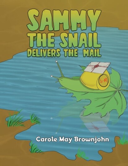 Sammy the Snail Delivers the Mail Sammy the Snail Delivers the Mail