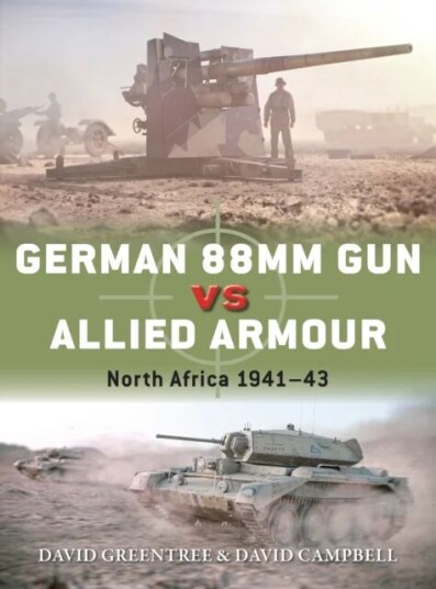 German 88mm Gun Vs Allied Armour Av David Campbell, David Greentree