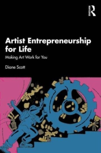 Artist Entrepreneurship for Life Making Art Work for You Artist Entrepreneurship for Life Making Art Work for You