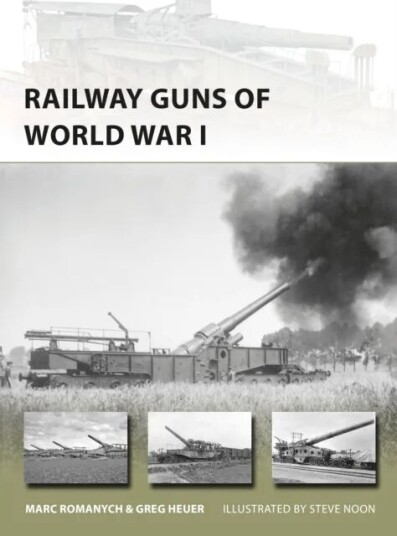 Railway Guns Of World War I Av Marc Romanych, Greg Heuer