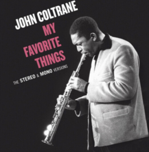 John Coltrane  My Favorite Things  The Stereo & Mono Versions  CD