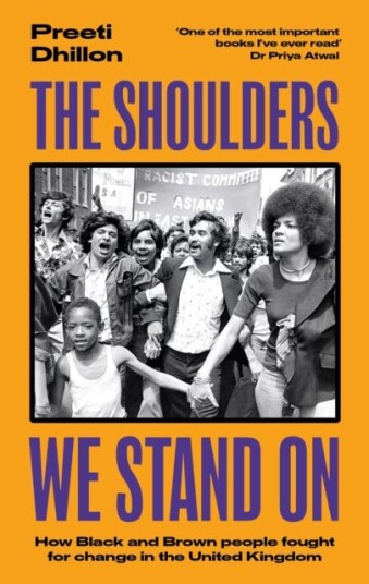 The Shoulders We Stand On How Black and Brown people fought for change in the United Kingdom