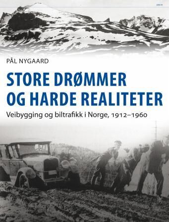 Store Drømmer Og Harde Realiteter Av Pål Nygaard