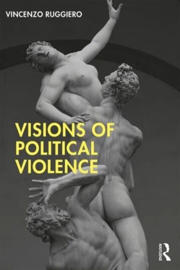 Visions Of Political Violence Av Vincenzo (Middlesex University Uk) Ruggiero