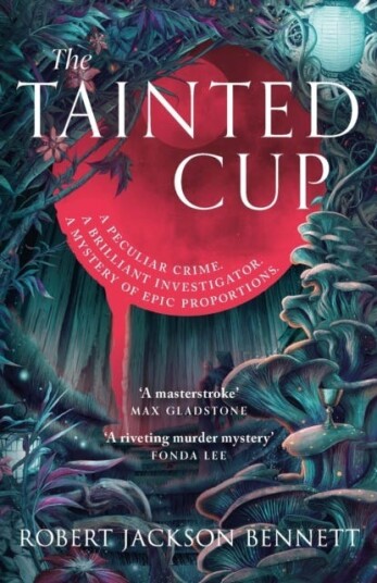 The Tainted Cup an exceptional fantasy mystery with a classic detective duo The Tainted Cup an exceptional fantasy mystery with a classic detective duo