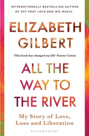 All the Way to the River