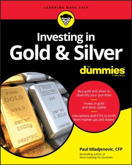 Investing In Gold & Silver For Dummies Av Paul Mladjenovic