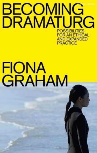 Becoming Dramaturg Becoming Dramaturg