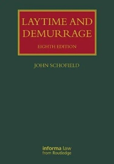 Laytime And Demurrage Av John (Gray'S Inn Uk) Schofield