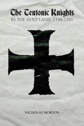 The Teutonic Knights In The Holy Land, 1190-1291 Av Nicholas Morton
