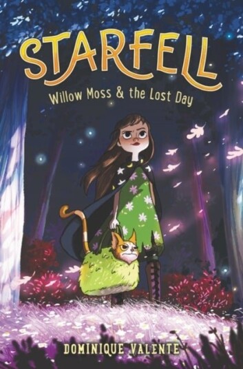 Starfell #1: Willow Moss & the Lost Day Starfell #1: Willow Moss & the Lost Day