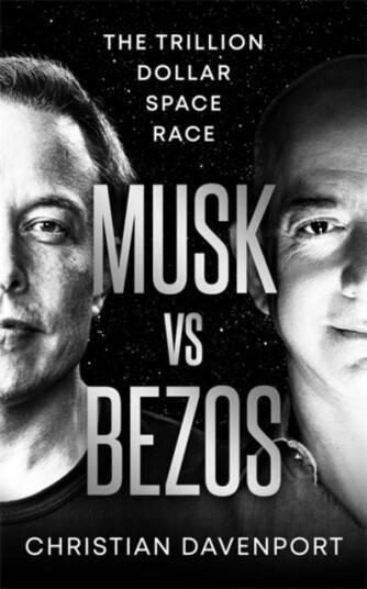 Musk vs Bezos  The Trillion Dollar Space Race