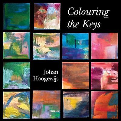 MediaTronixs Johan Hoogewijs : Colouring The Keys CD Pre-Owned