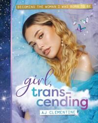 Girl, Transcending Av Aj Clementine