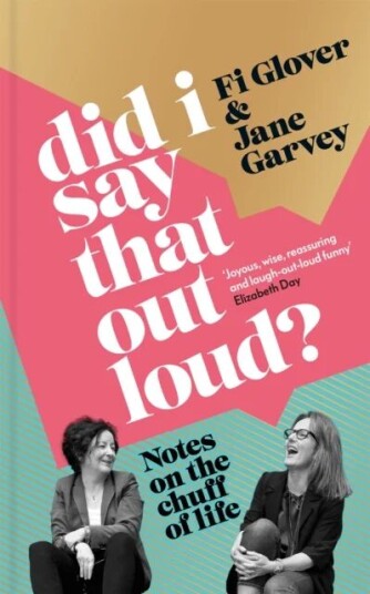 Did I Say That Out Loud? Av Fi Glover, Jane Garvey