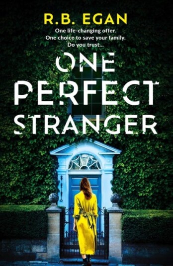 One Perfect Stranger An utterly gripping psychological thriller with a heartstopping twist
