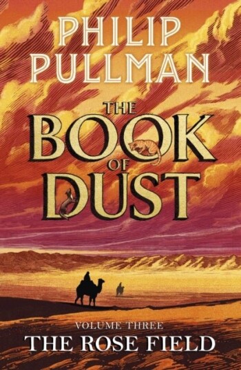 The Rose Field: The Book of Dust Volume Three The Rose Field: The Book of Dust Volume Three