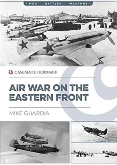 Air War On The Eastern Front Av Mike Guardia