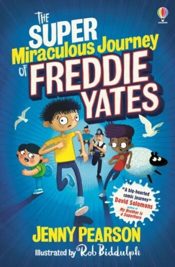 The Super Miraculous Journey Of Freddie Yates Av Jenny Pearson The Super Miraculous Journey Of Freddie Yates Av Jenny Pearson