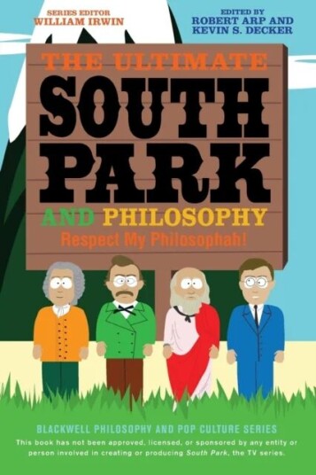 The Ultimate South Park And Philosophy