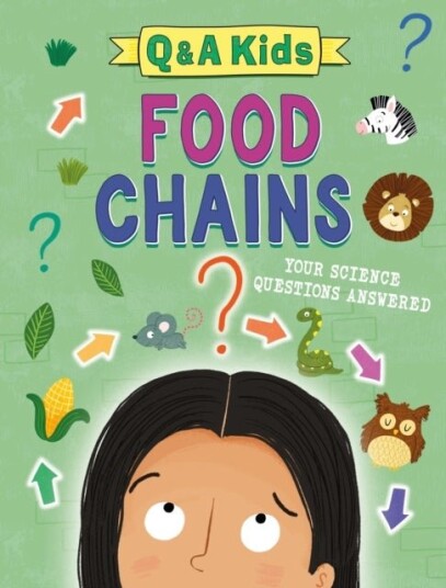 Q and A Kids: Food Chains Q and A Kids: Food Chains