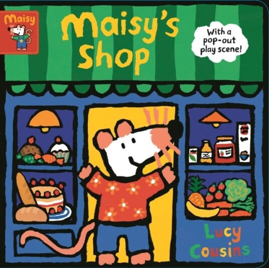 Maisy's Shop: With a pop-out play scene! Maisy's Shop: With a pop-out play scene!