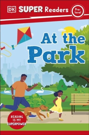 DK Super Readers PreLevel At the Park DK Super Readers PreLevel At the Park