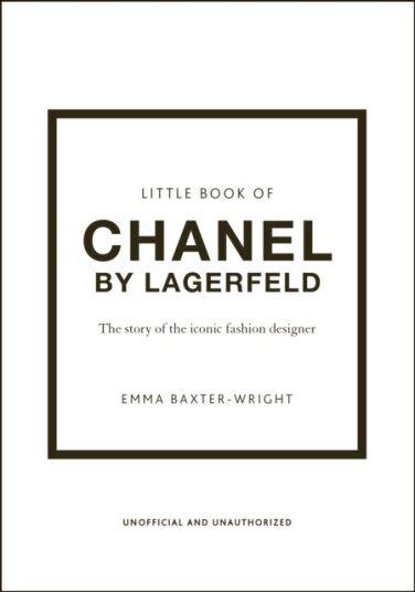 The Little Book Of Chanel By Lagerfeld Av Emma Baxter-Wright