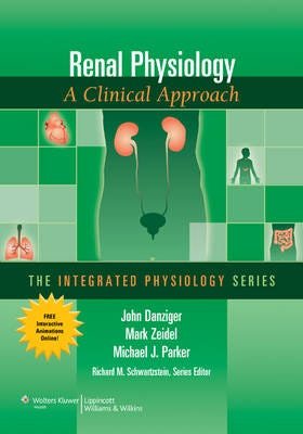 Renal Physiology Av Dr. John Danziger, Mark Zeidel, Michael J. Parker
