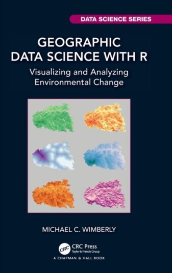 Geographic Data Science With R Av Michael C. (The University Of Oklahoma Usa) Wimberly